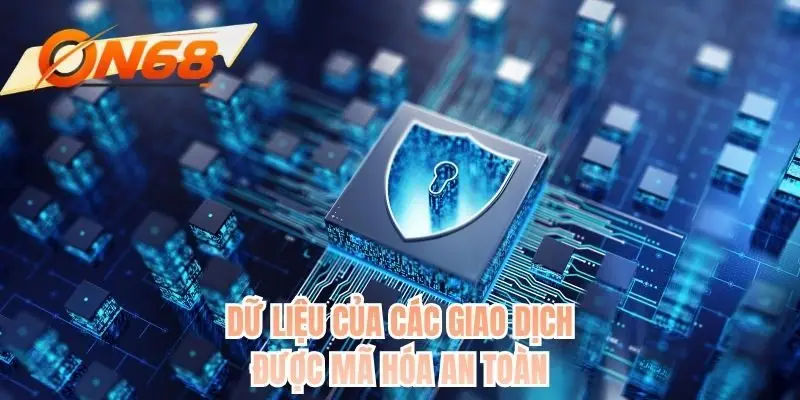 Dữ liệu của các giao dịch được mã hóa an toàn