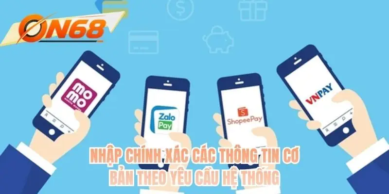 Nhập chính xác các thông tin cơ bản theo yêu cầu hệ thống
