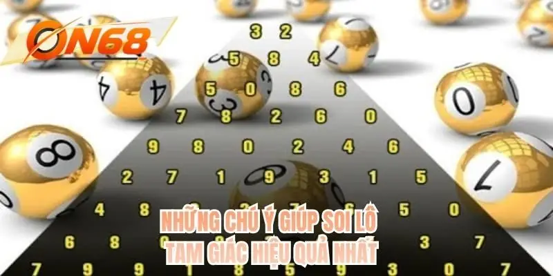 Những chú ý giúp soi lô tam giác hiệu quả nhất