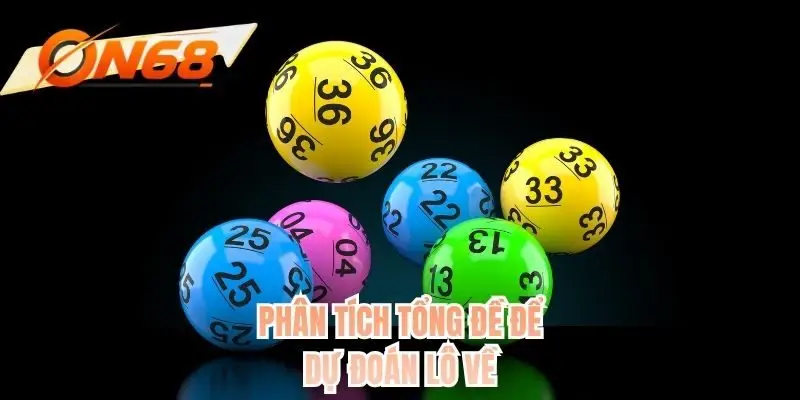 Phân tích tổng đề để dự đoán lô về