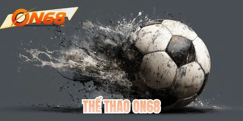 Thể Thao ON68 | Những Sản Phẩm Cá Cược Độc Đáo Tại Web