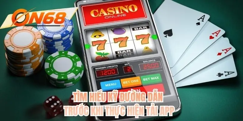 Tìm hiểu kỹ đường dẫn trước khi thực hiện tải app